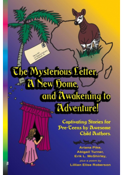 The Mysterious Letter, a New Home, and Awakening to Adventure!