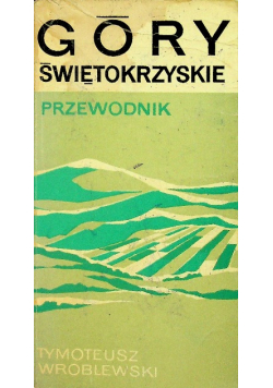 Góry świętokrzyskie Przewodnik