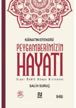 Kainatin Efendisi Peygamberimizin Hayati