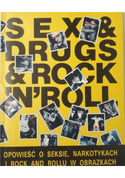 Sex and drugs and rock ' n ' roll Opowieść o seksie narkotykach i rock and rollu w obrazkach