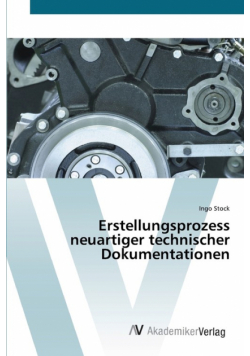 Erstellungsprozess neuartiger technischer Dokumentationen