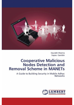 Cooperative Malicious Nodes Detection and Removal Scheme in Manets
