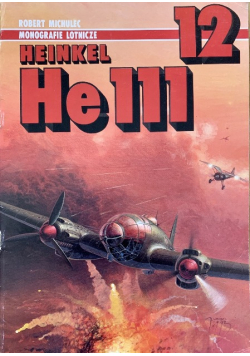 Monografie Lotnicze nr 12 Heinkel He111