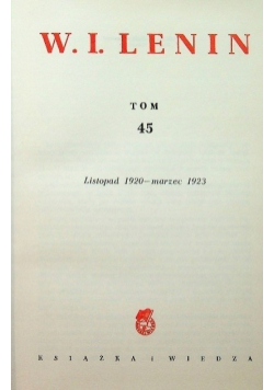 Lenin Dzieła wszystkie Tom 45