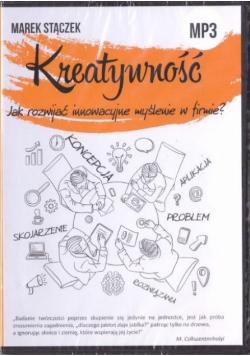 Kreatywność. Jak rozwijać innowacyjne myślenie..CD