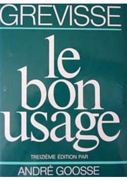 Grevisse le bon usage