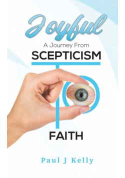 Joyful - A Journey From Scepticism To Faith