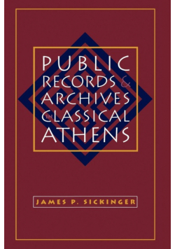 Public Records and Archives in Classical Athens