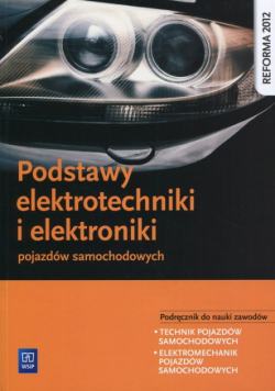 Podstawy elektrotechniki i elektroniki pojazdów samochodowych Podręcznik do nauki zawodów