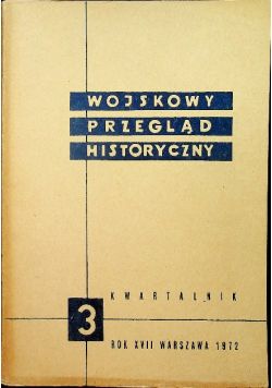 Wojskowy przegląd historyczny nr 3 rok 1972