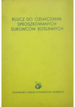 Klucz do oznaczania sproszkowanych surowców roślinnych