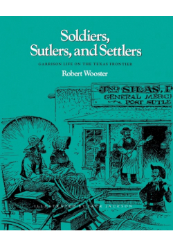 Soldiers, Sutlers, and Settlers