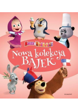 Masza i Niedźwiedź. Nowa kolekcja bajek