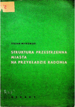 Struktura przestrzenna miasta na przykładzie Radom