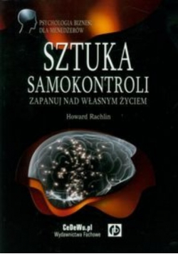 Sztuka samokontroli Zapanuj nad własnym życiem