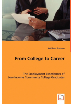 From College to Career - The Employment Experiences of