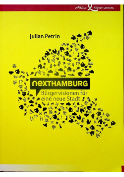 Nexthamburg  Burgervisionen fur eine neue Stadt