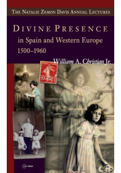 Divine Presence in Spain and Western Europe 1500-1960
