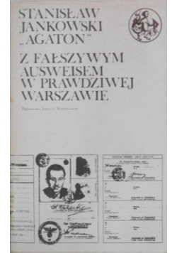 Z fałszywym Ausweisem w prawdziwej Warszawie Tom I