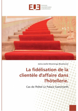 La fidélisation de la clientèle d'affaire dans l'hôtellerie.