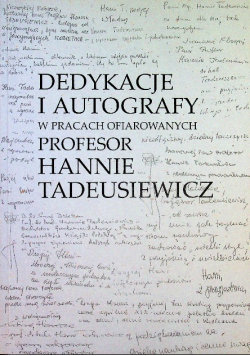 Dedykacje i autografy w pracach ofiarowanych profesor