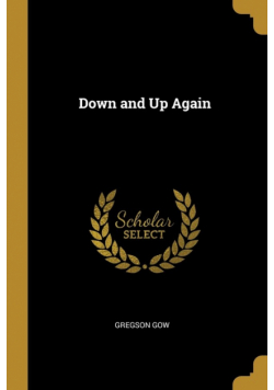 Down and Up Again