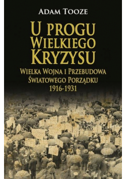 U progu Wielkiego Kryzysu
