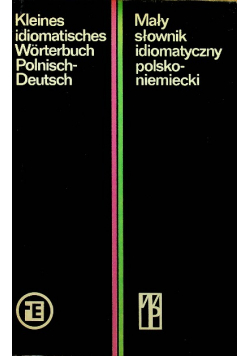 Mały słownik idiomatyczny polsko - niemiecki