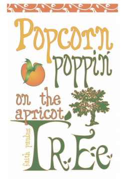 Popcorn Poppin on the Apricot Tree