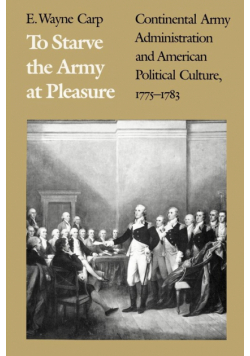 To Starve the Army at Pleasure