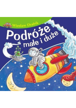 Bajki dla malucha - Podróże małe i duże