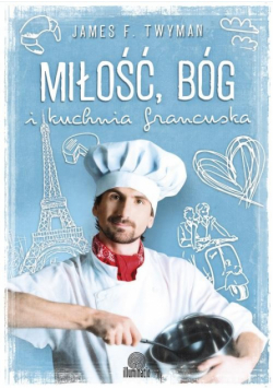 Miłość, Bóg i kuchnia francuska