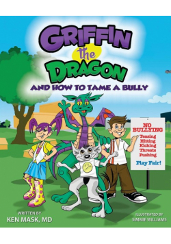 Griffin the Dragon and How to Tame a Bully