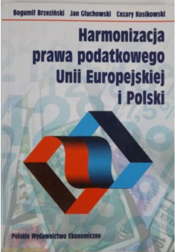 Harmonizacja prawa podatkowego Unii Europejskiej i Polski
