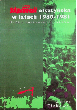 Solidarność olsztyńska w latach 1980 1981 autograf autora