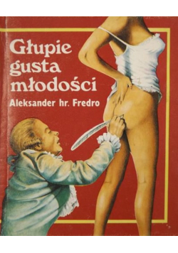 Głupie gusta młodości