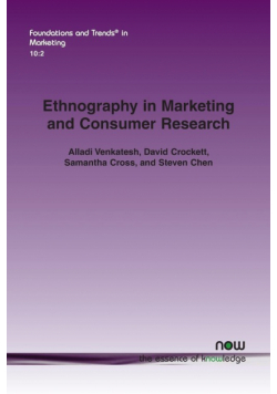 Ethnography in Marketing and Consumer Research