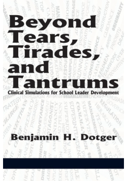 Beyond Tears, Tirades, and Tantrums
