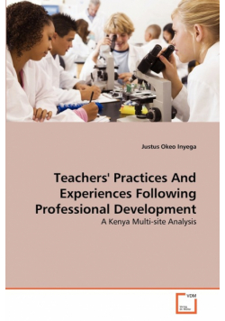 Teachers' Practices And Experiences Following Professional Development
