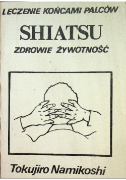 Leczenie końcami palców Shiatsu Zdrowie żywność