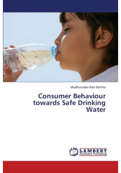 Consumer Behaviour Towards Safe Drinking Water