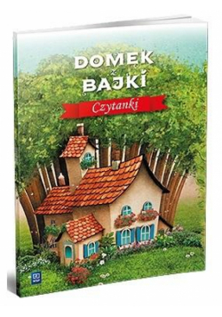 Domek z bajki. Czytanki WSiP