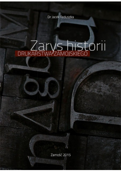 Zarys historii drukarstwa zamojskiego