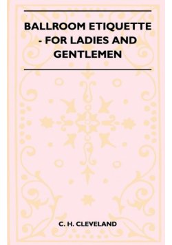 Ballroom Etiquette - For Ladies And Gentlemen