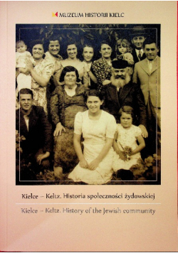 Kielce – Keltz Historia społeczności żydowskiej
