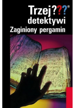 Trzej detektywi Zaginiony pergamin