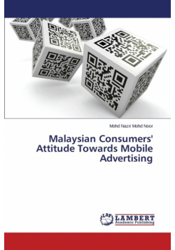 Malaysian Consumers' Attitude Towards Mobile Advertising