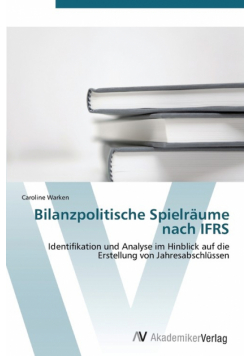 Bilanzpolitische Spielräume nach IFRS