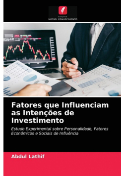 Fatores que Influenciam as Intenções de Investimento