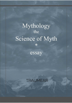 Mythology, the Science of Myth